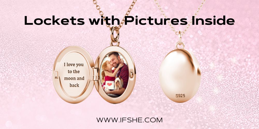 Lockets with Pictures Inside: A Perfect Gift – IfShe